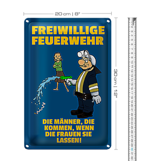 Blechschild Spruch 20x30cm Freiwillige Feuerwehr Männer