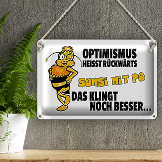 Blechschild Spruch 30x20cm Optimismus rückwärts Sumsi Po