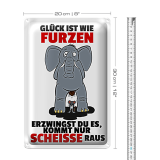 Blechschild Spruch 20x30cm Glück ist wie furzen Elefant