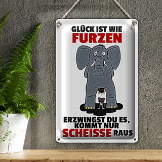 Blechschild Spruch 20x30cm Glück ist wie furzen Elefant