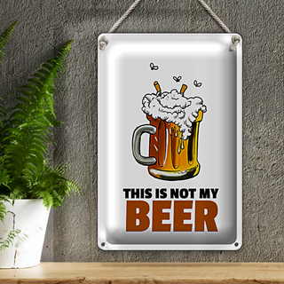 Blechschild 20x30cm This is not my beer Bier