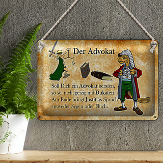 Blechschild Spruch 30x20cm soll dich ein Advokat beraten sign