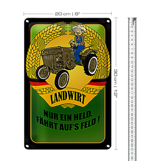 Blechschild Spruch 20x30cm Landwirt Nur ein Held fährt