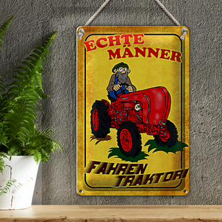 Blechschild Spruch 20x30cm echte Männer fahren Traktor