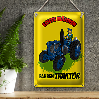 Blechschild Spruch 20x30cm echte Männer fahren Traktor