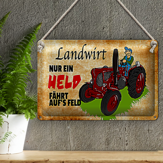 Blechschild Spruch 30x20cm Landwirt nur ein Held fährt