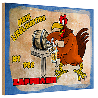 Holzschild Spruch 30x20cm mein Lieblingstier ist Zapfhahn
