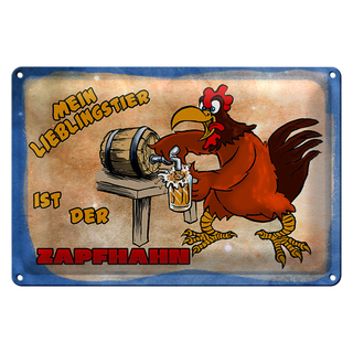 Blechschild Spruch 30x20cm mein Lieblingstier ist Zapfhahn