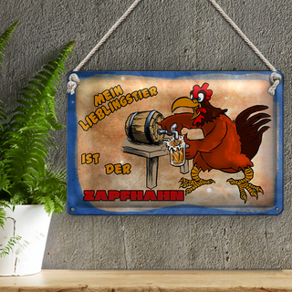 Blechschild Spruch 30x20cm mein Lieblingstier ist Zapfhahn