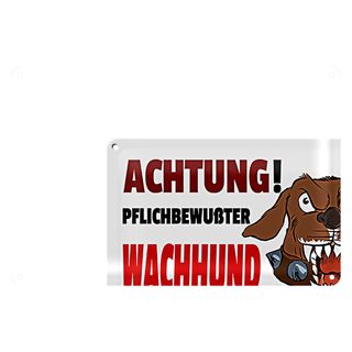 Blechschild Warnschild 30x20cm Achtung pflichtbewußter Hund