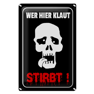 Blechschild Hinweis 20x30cm Wer hier klaut stirbt