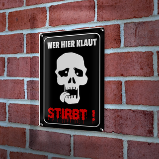 Blechschild Hinweis 20x30cm Wer hier klaut stirbt