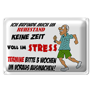 Blechschild Spruch 30x20cm ich befinde mich im Ruhestand