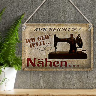 Blechschild Spruch 30x20cm mir reicht&#039;s ich geh nähen