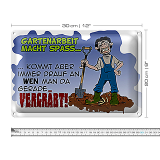 Blechschild Spruch 30x20cm Gartenarbeit macht Spaß Garten