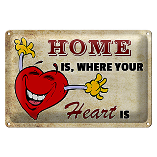 Blechschild Spruch 30x20cm Home is where your Heart is