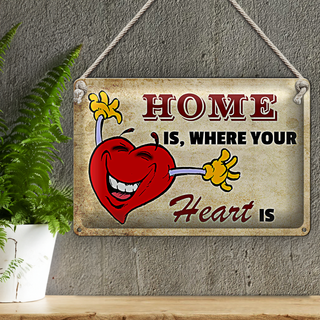 Blechschild Spruch 30x20cm Home is where your Heart is