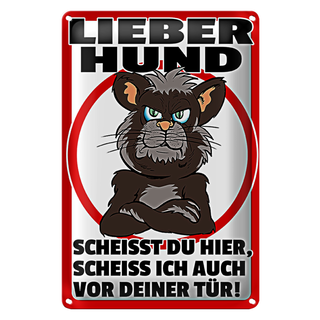 Blechschild Hinweis 20x30cm lieber Hund scheißt Du hier