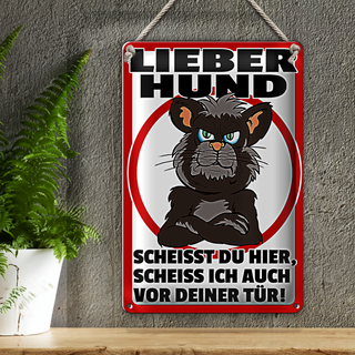 Blechschild Hinweis 20x30cm lieber Hund scheißt Du hier