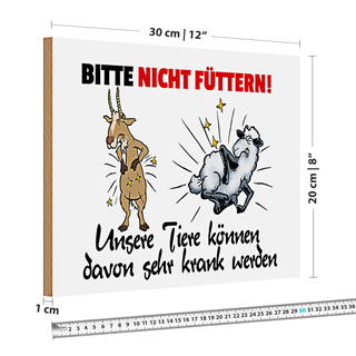 Holzschild bitte nicht füttern 30x20cm unsere Tiere davon krank