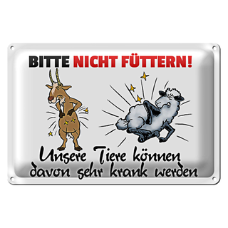 Blechschild bitte nicht füttern 30x20cm unsere Tiere davon krank