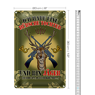 Blechschild Spruch 20x30cm habe hübsche Tochter bin Jäger