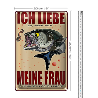 Blechschild Spruch 20x30cm wenn Frau mich Angeln lässt