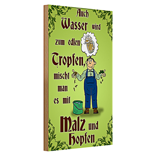 Holzschild Spruch Bier 20x30cm auch Wasser wird zum edlen Tropfen