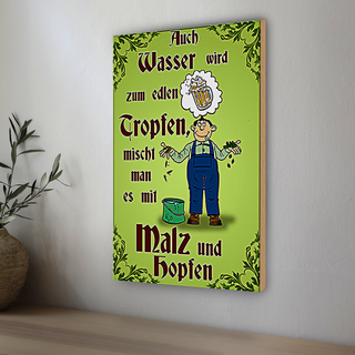 Holzschild Spruch Bier 20x30cm auch Wasser wird zum edlen Tropfen