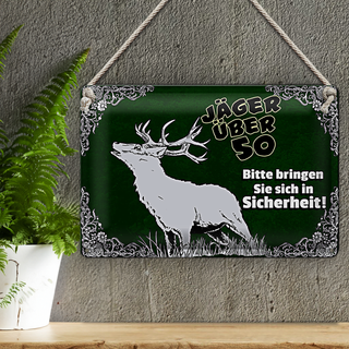 Blechschild Jäger 30x20cm über 50 bringen Sie sich in