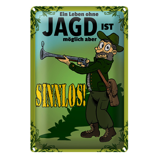 Blechschild Jagd 20x30cm Leben ohne möglich aber sinnlos