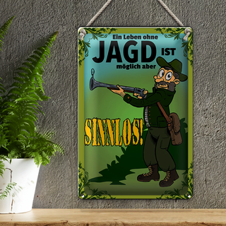 Blechschild Jagd 20x30cm Leben ohne möglich aber sinnlos