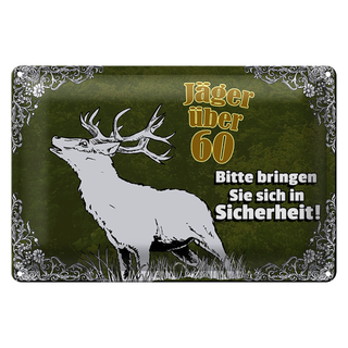Blechschild Jäger 30x20cm über 60 bringen Sie sich in