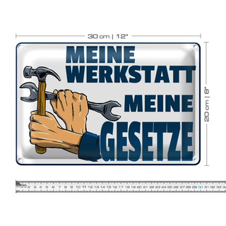 Blechschild Spruch 30x20cm meine Werkstatt meine Gesetze