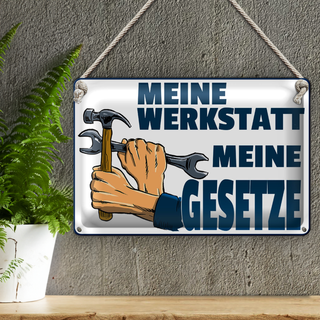 Blechschild Spruch 30x20cm meine Werkstatt meine Gesetze