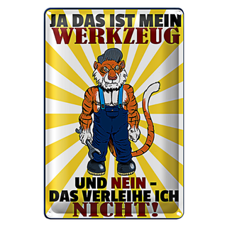Blechschild Spruch 20x30cm mein Werkzeug verleihe ich nicht