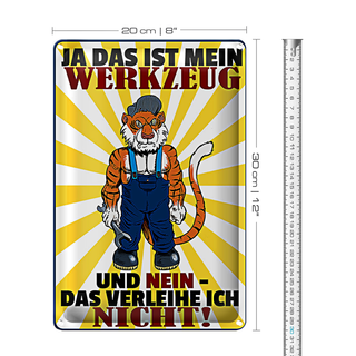 Blechschild Spruch 20x30cm mein Werkzeug verleihe ich nicht