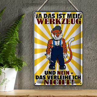 Blechschild Spruch 20x30cm mein Werkzeug verleihe ich nicht