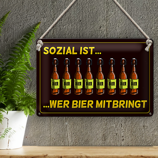Blechschild 30x20cm sozial wer Bier mitbringt Wanddeko