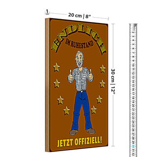 Holzschild Spruch 20x30cm Rentner Endlich im Ruhestand