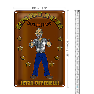 Blechschild Spruch 20x30cm Rentner Endlich im Ruhestand
