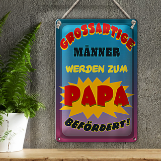 Blechschild Spruch 20x30cm grossartige Männer werden Papa