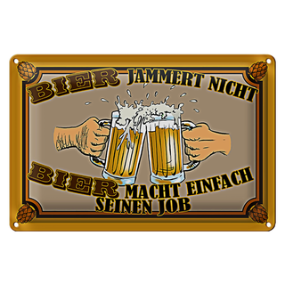 Blechschild 30x20cm Bier jammert nicht macht Job