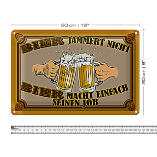 Blechschild 30x20cm Bier jammert nicht macht Job