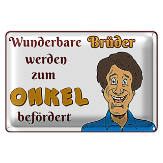 Blechschild Spruch 30x20cm wunderbare Brüder werden Onkel