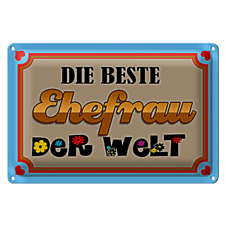 Blechschild Spruch 30x20cm die Beste Ehefrau der Welt