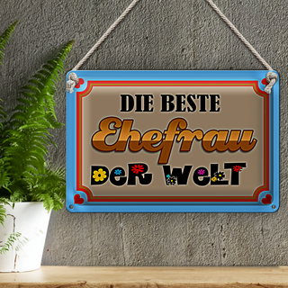 Blechschild Spruch 30x20cm die Beste Ehefrau der Welt