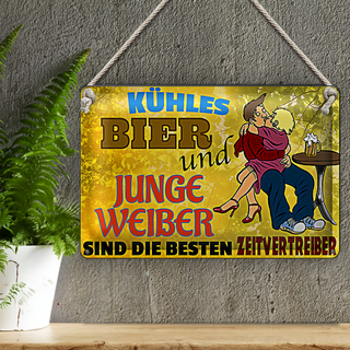 Blechschild 30x20cm kühles Bier und junge Weiber