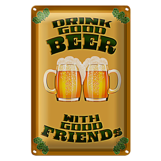 Blechschild 20x30cm Drink good beer with friends