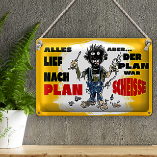Blechschild Spruch 30x20cm alles lief nach Plan war Scheiße